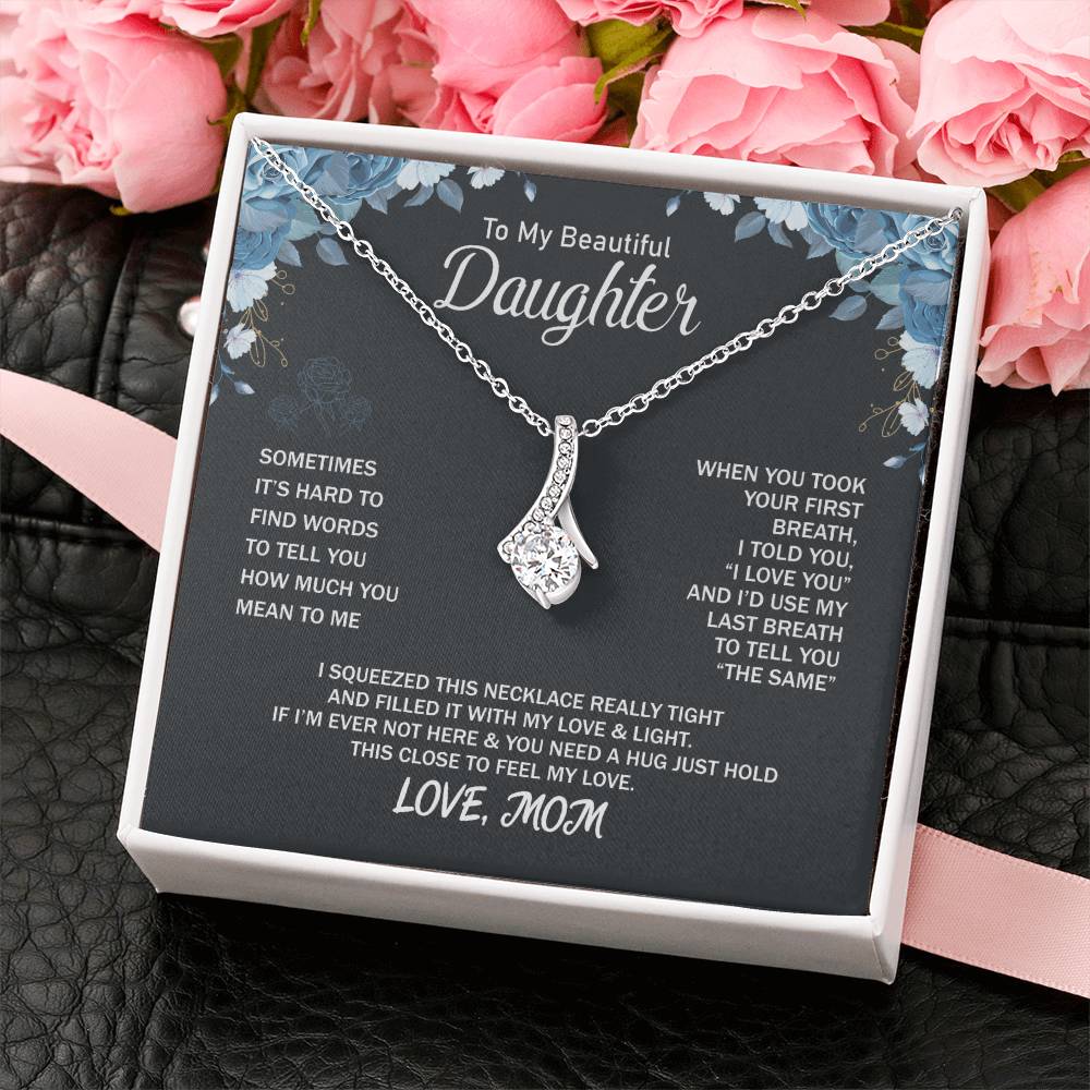 To My Daughter Necklace - Sentimental Jewelry Gift from Mom for Graduation & Life Achievements - Alluring Beauty Necklace