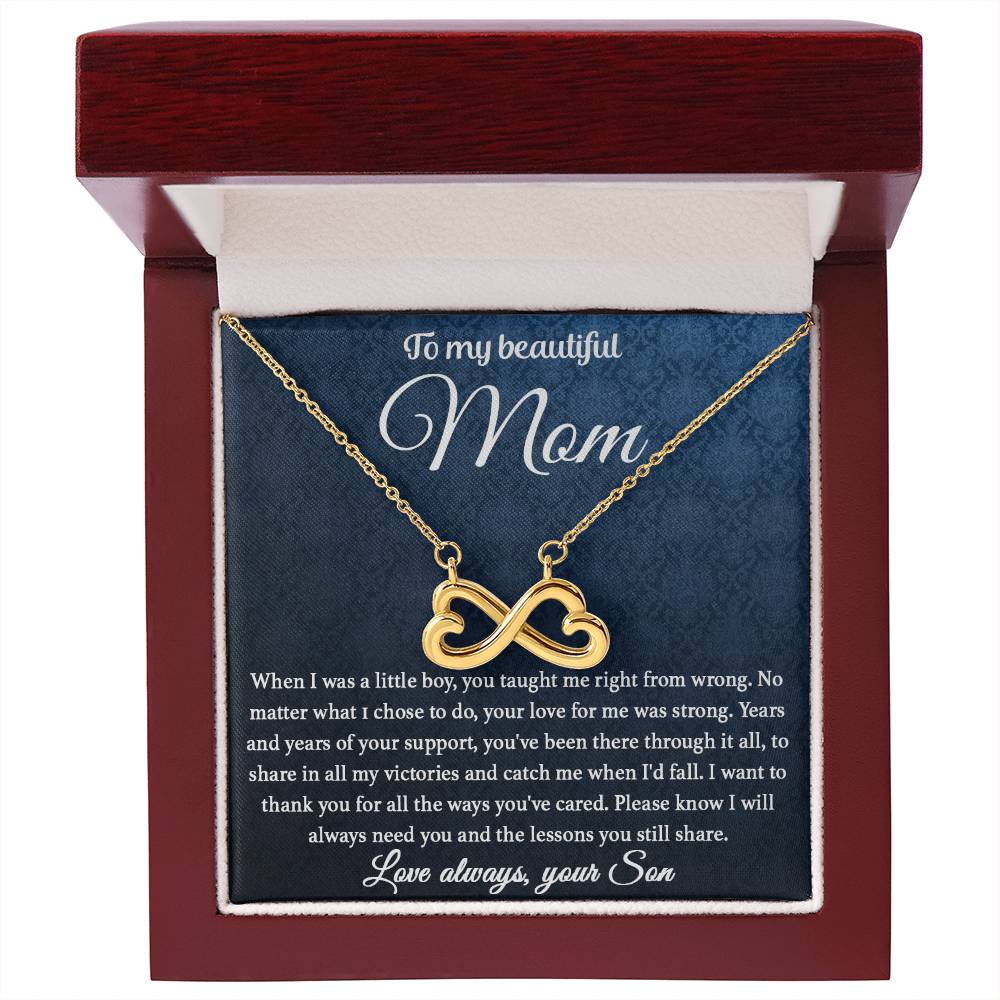 To My Beautiful Mom - I Will Always Need You - Endless Love Necklace - Sentimental Gift for Mom from Son