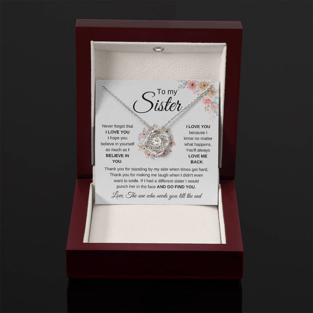 To My Sister - Never forget that I love you - Present for Sister - Love Knot Necklace