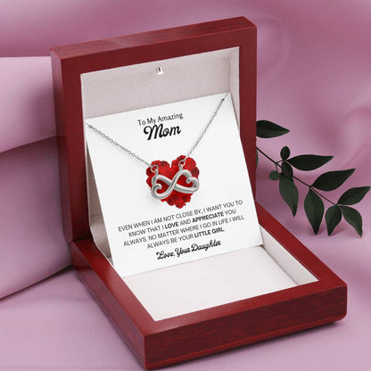To My Amazing Mom - Gift for Mom from Daughter - I love and appreciate you always - Endless Love Necklace