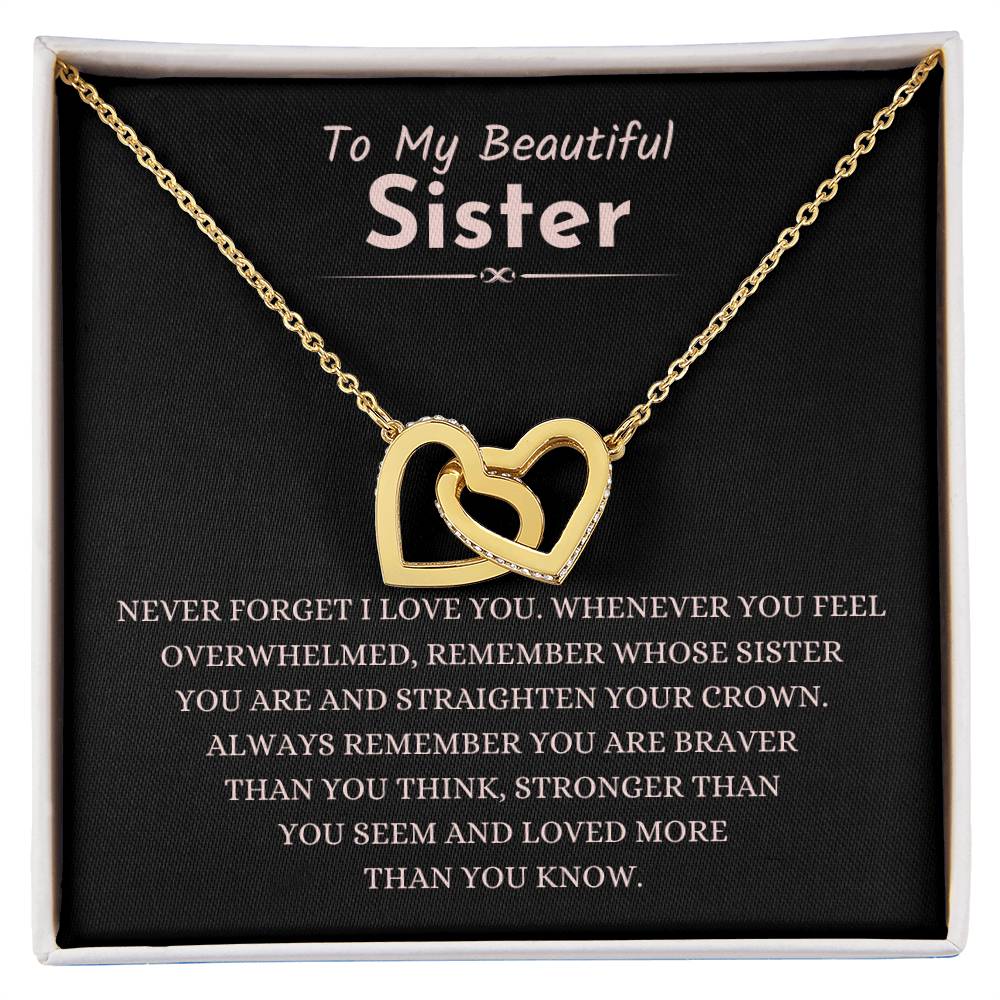 To My Beautiful Sister - Gift for Sister - Never forget that I love you - Interlocking Hearts Necklace