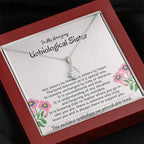 To My Amazing Unbiological Sister - The bond between us is a special one - Alluring Beauty Necklace