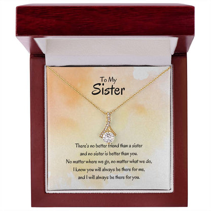 Gift for Sister - There's no better friend than a sister - Alluring Beauty Necklace