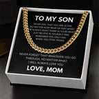 To My Son - Never feel that you are alone - Cuban Link Chain Gift from Mom