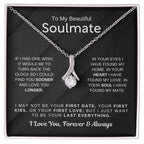 To My Beautiful Soulmate Necklace - Soulmate Jewelry Gift for Her for Birthday & Valentine’s Day - Alluring Beauty Necklace