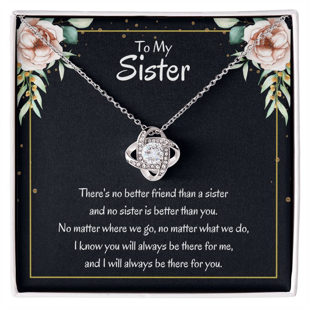 Present for Sister - There's no better friend than a sister - Love Knot Necklace