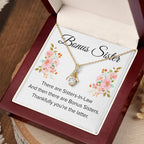Gift for Bonus Sister - Thankfully You're the Latter - Alluring Beauty Necklace