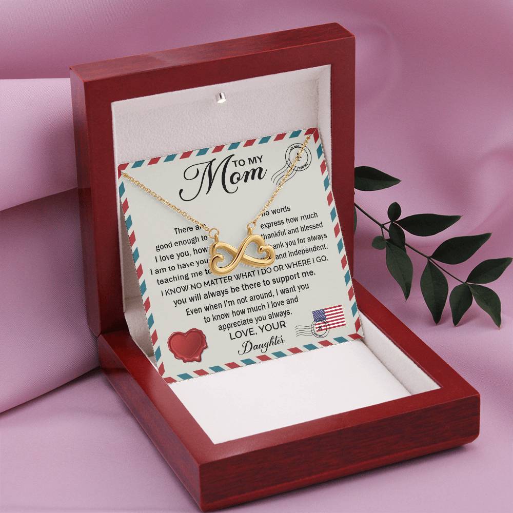 To My Mom - You Will Always Be There To Support Me - Endless Love Necklace - Gift for Mom from Daughter