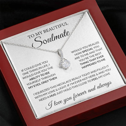 To My Beautiful Soulmate Necklace - Gift for Her for Birthday & Sweet Romantic Surprises - Alluring Beauty Necklace