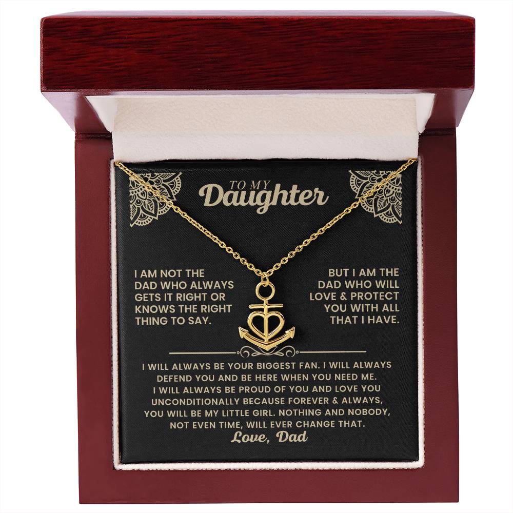 To My Daughter - I am not the dad who always gets it right - Daughter Gift from Dad - Anchor Pendant Necklace