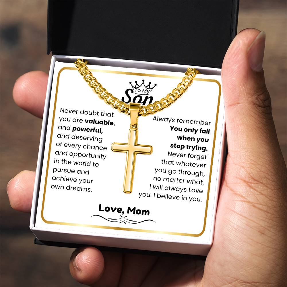 To My Son - I believe in you - Son Gift from Mom - Artisan Cross with Cuban Link Chain
