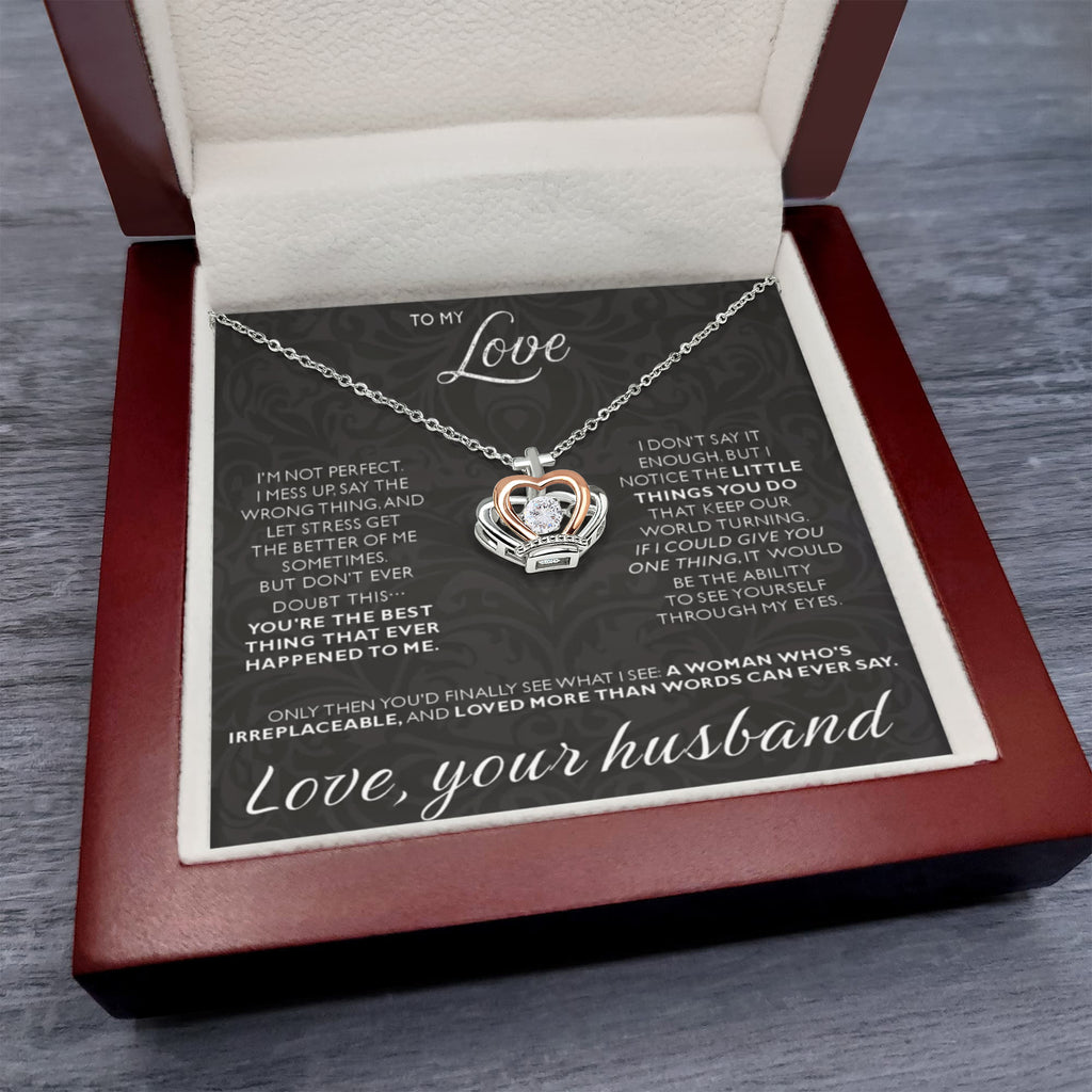 To My Love - I am not perfect - Crown Pendant Necklace from Husband to Wife