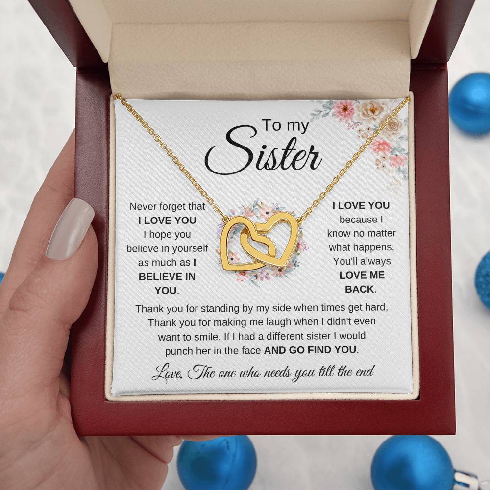 To My Sister - Never forget that I love you - Present for Sister - Interlocking Hearts Necklace