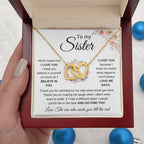 To My Sister - Never forget that I love you - Present for Sister - Interlocking Hearts Necklace