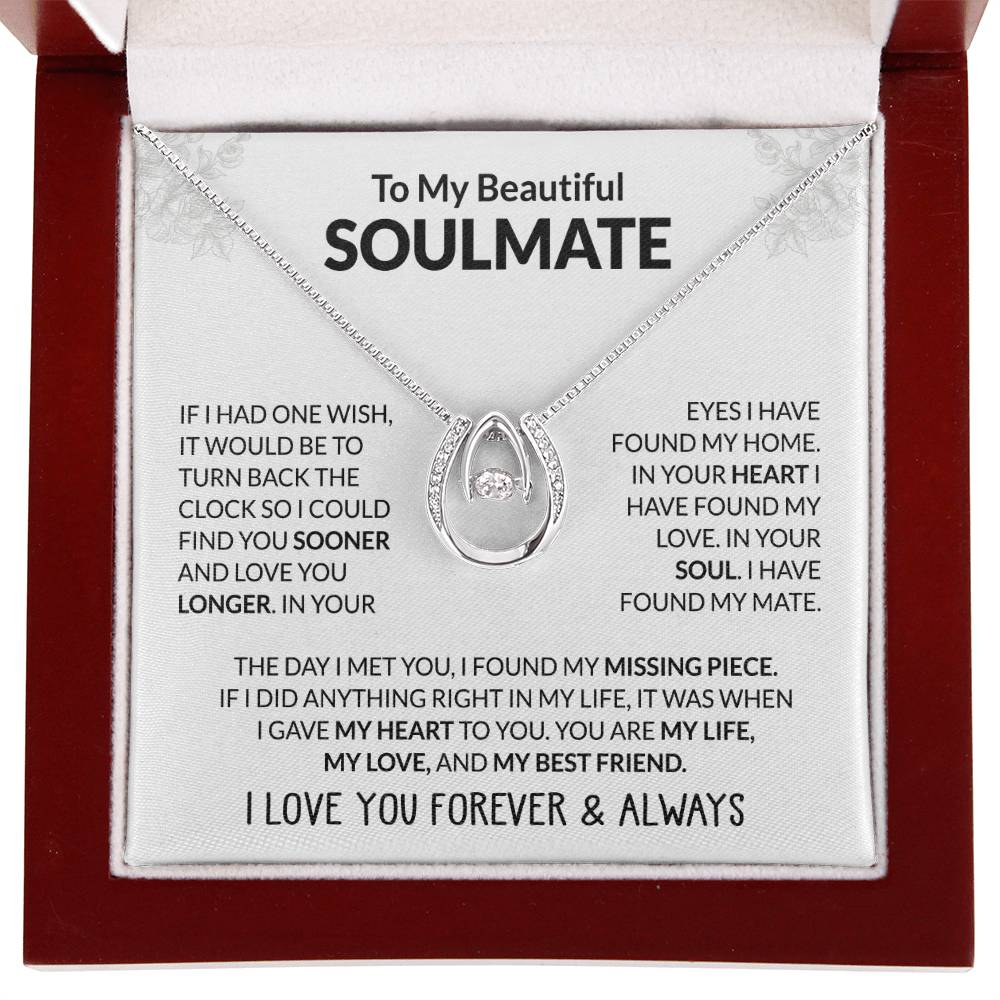 To My Beautiful Soulmate Necklace - Jewelry Gift for Her for Celebrating Romantic Moments - Lucky In Love Necklace