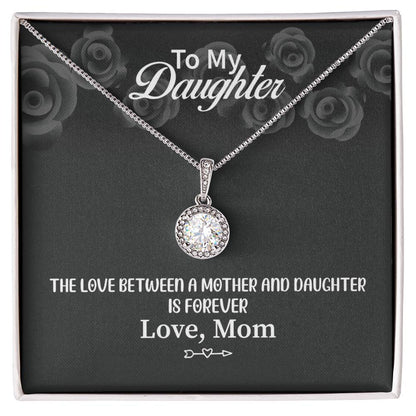 To My Daughter Necklace - Meaningful Daughter Gift from Mom for Forever Love & Support - Eternal Hope Necklace