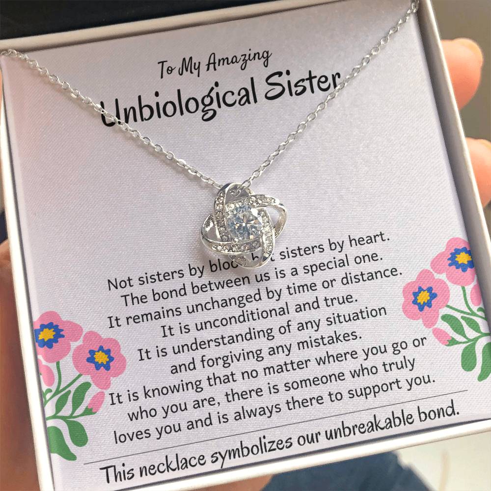 To My Amazing Unbiological Sister - The bond between us is a special one - Love Knot Necklace