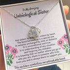 To My Amazing Unbiological Sister - The bond between us is a special one - Love Knot Necklace
