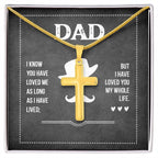 Gift for Dad - I know you have loved me - Artisan Cross Necklace