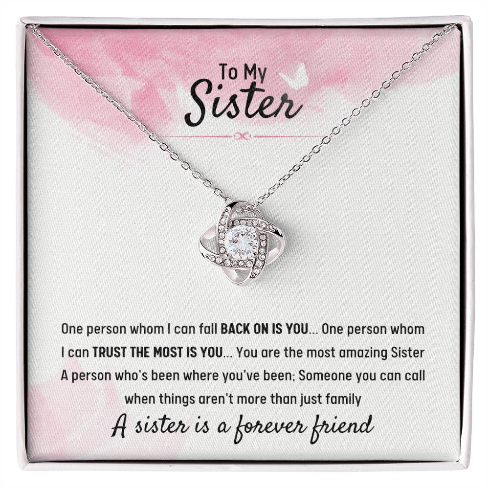 To My Sister - Gift for Sister - A sister is a forever friend - Love Knot Necklace