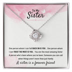 To My Sister - Gift for Sister - A sister is a forever friend - Love Knot Necklace