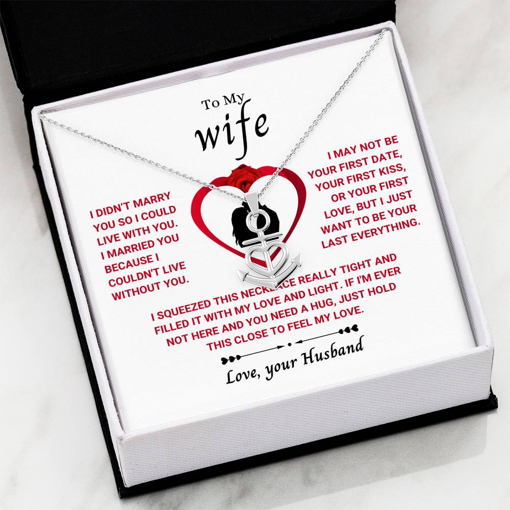 To My Wife Necklace - Perfect Romantic Surprise from Husband for Anniversary, Birthday & Valentine’s Day - Anchor Pendant Necklace