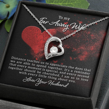 To my far away wife - Distance teaches us - Forever Love Necklace