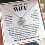 To My Beautiful Wife Necklace - Sweetest Gift for Wife from Husband for Valentine’s Day, Anniversary & Birthday Joy - Love Knot Necklace
