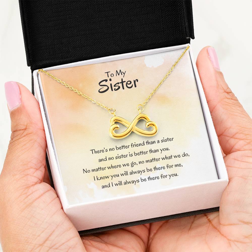 Gift for Sister - There's no better friend than a sister - Endless Love Necklace