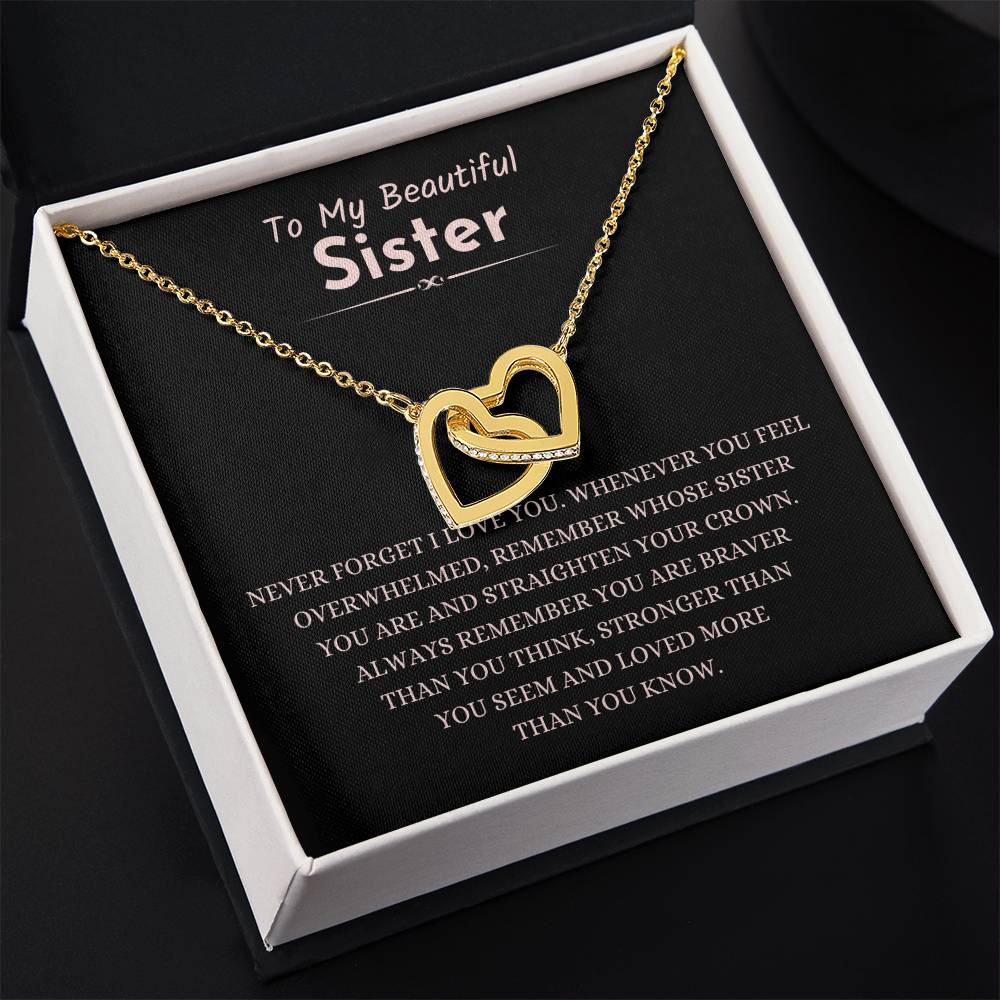 To My Beautiful Sister - Gift for Sister - Never forget that I love you - Interlocking Hearts Necklace