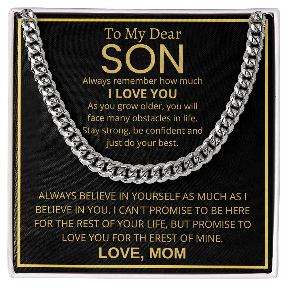 To My Dear Son - Always remember how much I love you - Cuban Link Chain Gift from Mom