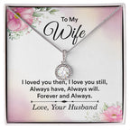 Gift for Wife from Husband - Sentimental Jewelry for Anniversary & Valentine’s Day - Eternal Hope Necklace