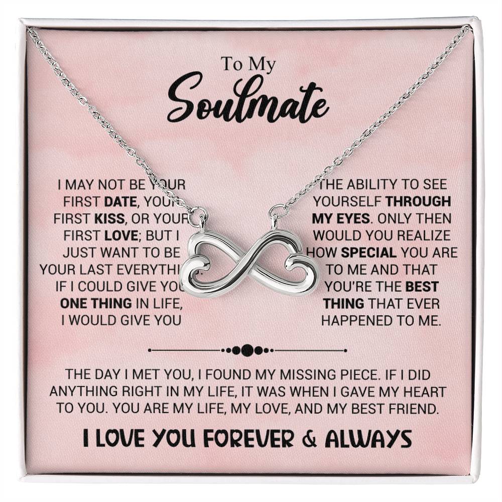 To My Soulmate Necklace - Best Gift for Soulmate for Valentine’s Day & Beyond - Endless Love Necklace