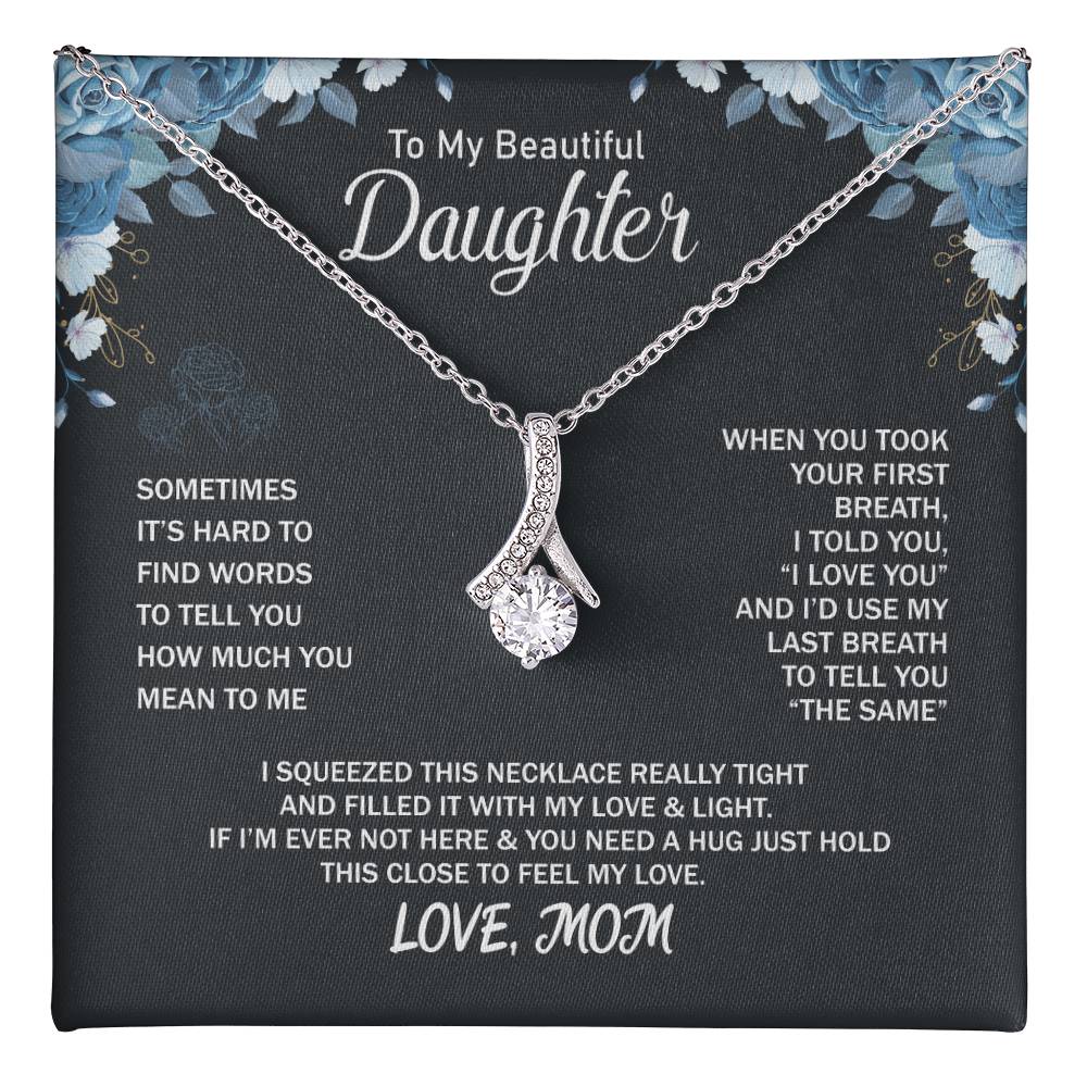 To My Daughter Necklace - Sentimental Jewelry Gift from Mom for Graduation & Life Achievements - Alluring Beauty Necklace