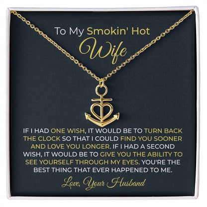 Special Gift for Smokin' Hot Wife - Romantic Jewelry from Husband for Valentine’s Day or Birthday - Anchor Pendant Necklace