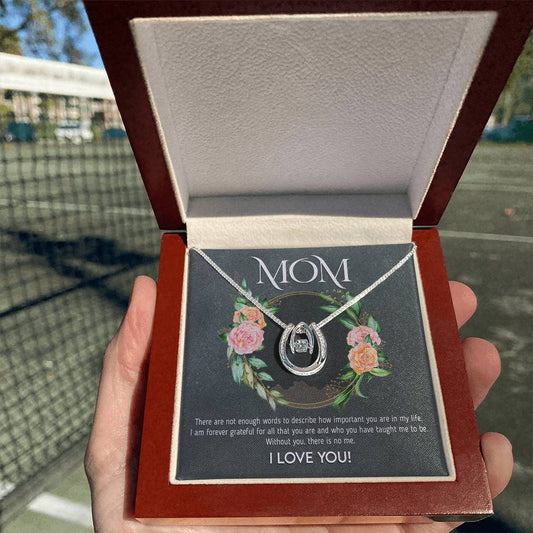 Mom - Without You, There Is No Me - Lucky In Love Necklace - Best Gift For Mom