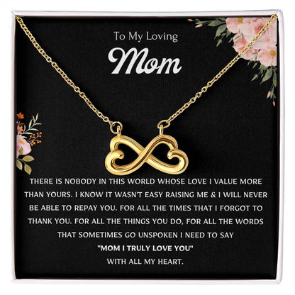 To My Loving Mom - Gift for Mom - Mom I truly love you - Endless Love Necklace