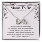 To An Amazing Mama To Be - Ten little fingers and ten little toes - Endless Love Necklace - Unique Gift for New Mom