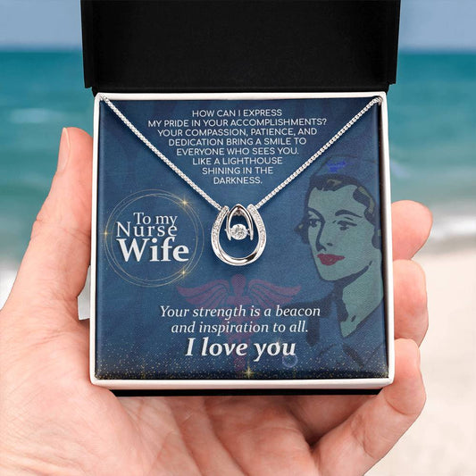 To My Nurse Wife Necklace from Husband - Emotional Jewelry Gift for Anniversary, Birthday & Valentine’s Day - Lucky In Love Necklace