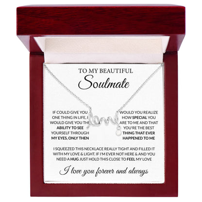 To My Beautiful Soulmate Necklace - Romantic Gift for Her for Christmas & Love Celebrations - Scripted Love Necklace