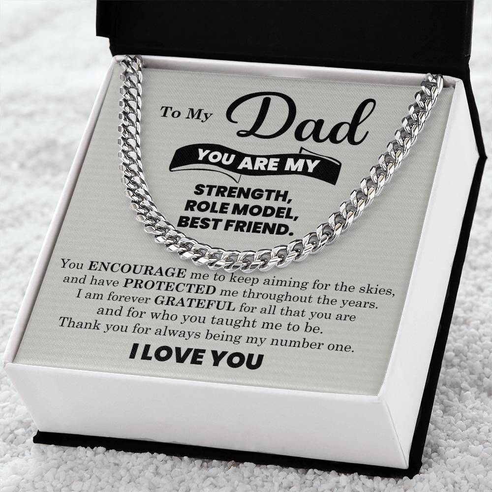 To My Dad - You're my strength, role model, best friend - Cuban Link Chain