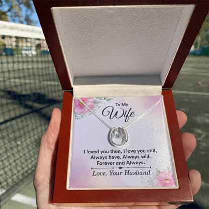 Unique Gift for Wife - Loving Jewelry from Husband for Birthday, Valentine’s Day & Holidays - Lucky In Love Necklace