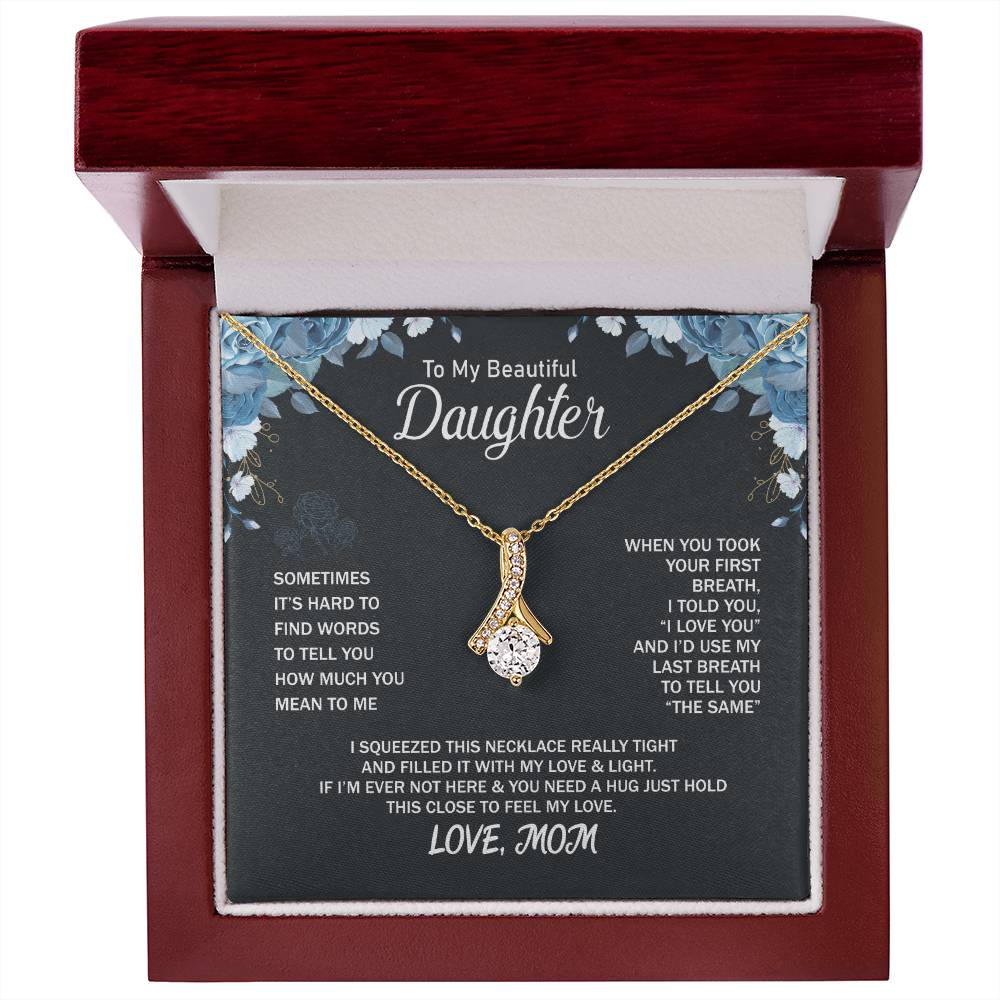 To My Daughter Necklace - Sentimental Jewelry Gift from Mom for Graduation & Life Achievements - Alluring Beauty Necklace