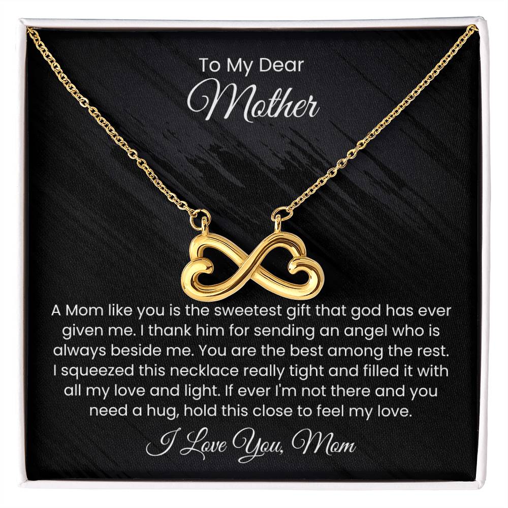 To My Dear Mom - A mom like you is the sweetest gift - Endless Love Necklace - Unique Gift for Mom