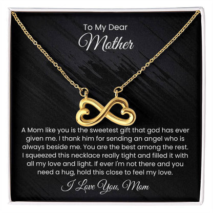 To My Dear Mom - A mom like you is the sweetest gift - Endless Love Necklace - Unique Gift for Mom