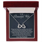 To My Beautiful Wife Necklace - Sweet Emotional Gift for Wife from Husband on Birthday, Anniversary & Valentine’s Day - Endless Love Necklace