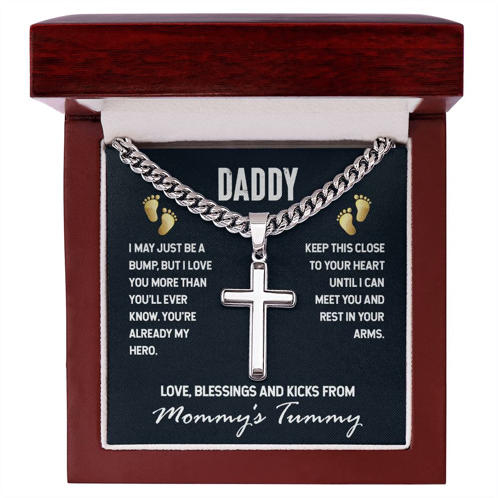 Daddy - I May Just Be A Bump - Artisan Cross with Cuban Link Chain Gift for Dad To Be