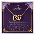 To My Sister Necklace - There's no better friend than a sister - Interlocking Hearts Necklace