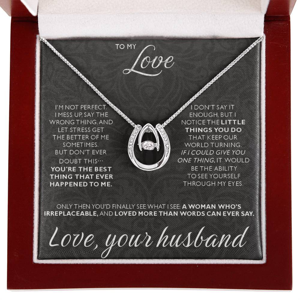 To My Love - I am not perfect - Lucky In Love Necklace from Husband to Wife