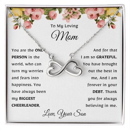 To My Loving Mom - Gift for Mom from Son - You have always been my biggest cheerleader - Endless Love Necklace